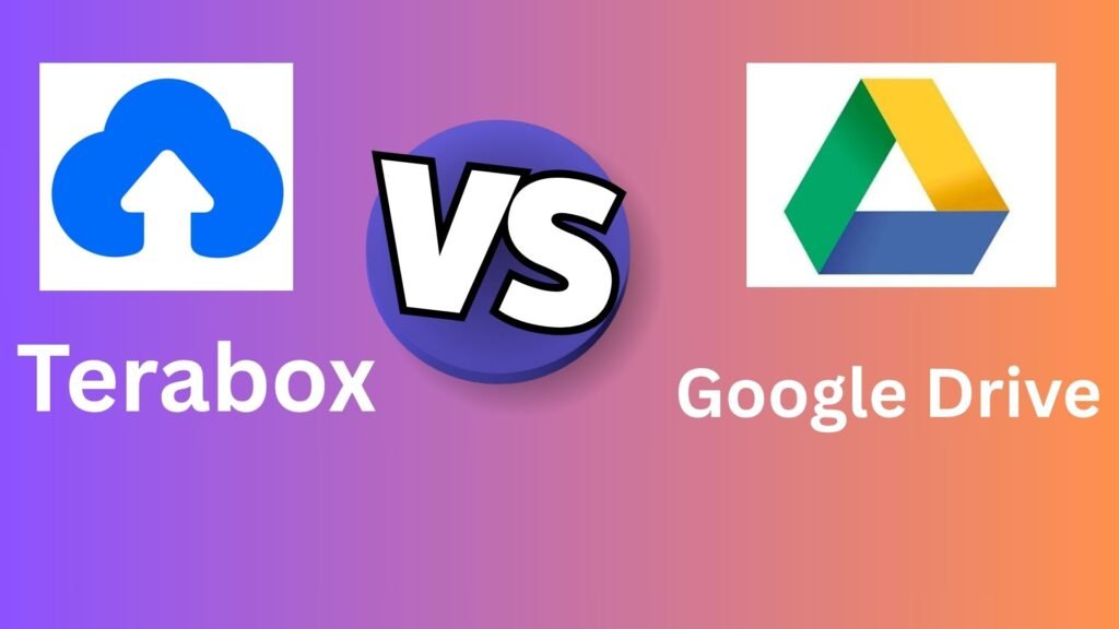 TeraBox vs Google Drive: Which Cloud Storage Is Better in 2025? terabox-vs-google-drive